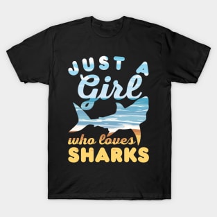 Just a Girl Who Loves Sharks Funny Shark Lover Girls Birthday Gift T-Shirt